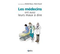 Les médecins ont aussi leurs maux à dire