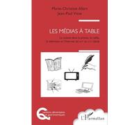 Les médias à table : La cuisine dans la presse, la radio, la télévision et l'Internet, du XIXe au XXIe siècle