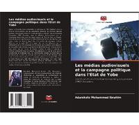 Les Médias Audiovisuels Et La Campagne Politique Dans L'état De Yobe