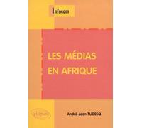Les médias en Afrique - André-Jean Tudesq - Ellipses - broché - Livre