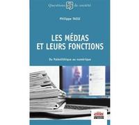 Les médias et leurs fonctions Philippe Tassi (Auteur)