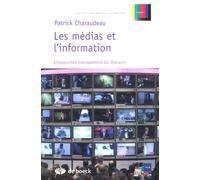 Les médias et l'information: L'impossible transparence du discours