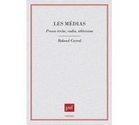 Les Médias - Presse Écrite, Radio, Télévision
