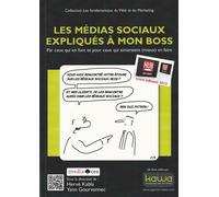 Les médias sociaux expliqués à mon boss - collection fondamentaux web & marketing - Gourvennec & Kabla - Kawa - broché - Etude