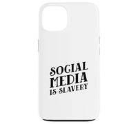 Les médias Sociaux sont l'esclavage (déclaration de désintoxication numérique) Coque pour iPhone 13
