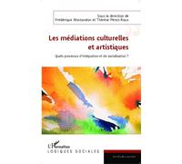 Les médiations culturelles et artistiques Quels processus d'intégration et de socialisation ? - Thérèse Perez-Roux - L'harmattan - broché - Roman