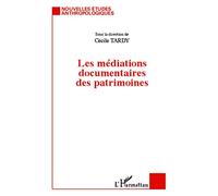 Cécile Tardy – Les médiations documentaires des patrimoines – Essai – Broché