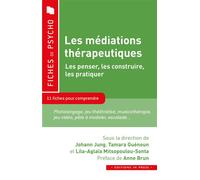Les médiations thérapeutiques Les penser, les construire, les pratiquer - Johann Jung - In Press Eds - broché - Essai
