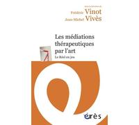 Les médiations thérapeutiques par l'art