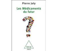 Les Médicaments du futur Pierre Joly (Auteur)
