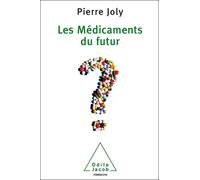 Les Médicaments du futur - Pierre Joly - Odile Jacob - broché - Essai