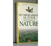 Les médicaments du futur sont dans la nature