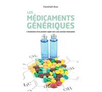 Les Médicaments Génériques - L'évolution D'un Produit Copié Vers Une Version Innovante