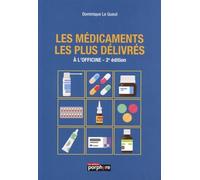 LES MEDICAMENTS LES PLUS DELIVRES: A L'OFFICINE, 2E EDITION