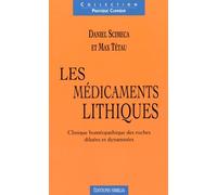 Les médicaments lithiques : Clinique homéopathique des roches diluées et dynamisées