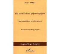 Les médications psychologiques (1919) vol.III Les acquisitions psychologiques - Pierre Janet - L'harmattan - broché - Etude