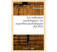 Les médications psychologiques. Les acquisitions psychologiques - Janet Charles - Hachette Bnf - broché - Livre