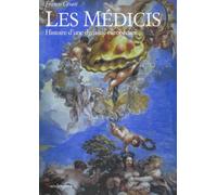 Les Médicis. Histoire d'un dynastie Européenne