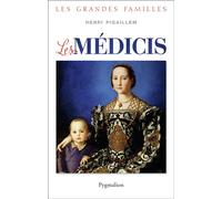 Les Médicis Trois siècles d'une glorieuse dynastie - Henri Pigaillem - Pygmalion - broché - Etude