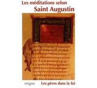 Les meditations selon saint augustin Augustin d’Hippone (Auteur)