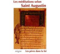 Les meditations selon saint augustin Augustin d’Hippone (Auteur)