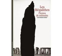 Jean-Pierre Mohen – Les Mégalithes : Pierres de mémoire