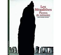 Jean-Pierre Mohen – Les Mégalithes : Pierres de mémoire