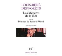 Les Mégères de la mer/Poèmes de Samuel Wood Suivi de Poèmes de Samuel Wood - Louis-René Des Forêts - Gallimard - Poche - Poésie
