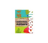 Les meilleures activités nature réunies !