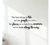 Les meilleures choses de la vie sont les gens que nous aimons, les endroits que nous avons visités et les souvenirs. Stickers lettrage Ne se décolle pas 40.8x98.6cm Noir
