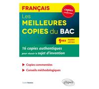 Les meilleures copies du BAC. 16 copies authentiques pour réussir le sujet d’invention. Français 1res toutes séries. - Coralie Nuttens - Ellipses - broché - Scolaire / Universitaire
