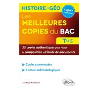 Les meilleures copies du bac histoire-géo - 25 copies authentiques pour réussir la composition et l'étude de documents - Terminale S - Kemoun Boyer-Ben - Ellipses - broché - Scolaire / Universitaire