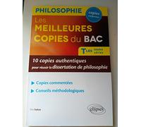 Les Meilleures Copies Du Bac Tles Toutes Séries - 10 Copies Authentiques Pour Réussir La Dissertation De Philosophie