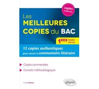 Les meilleures copies pour réussir le commentaire littéraire au BAC - Coralie Nuttens - Ellipses - broché - Scolaire / Universitaire