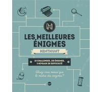Les Meilleures Enigmes Hint Hunt : 10 challenges, 150 énigmes, 5 niveaux de difficulté
