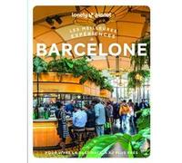 Lonely Planet – Barcelone : Les meilleures expériences 2025-2026 – Inspirations insolites
