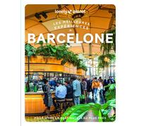 Les meilleures Expériences à Barcelone 2ed - Lonely Planet - Lonely Planet - broché - Guide