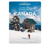 Les meilleures Expériences au Canada 1ed - Lonely Planet - Lonely Planet - broché - Guide