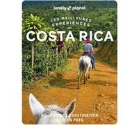 Lonely Planet – Costa Rica – Les meilleures expériences 2026-2027 : Inspirations insolites