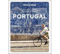 Les meilleures Expériences au Portugal 1ed - Lonely Planet - Lonely Planet - broché - Guide