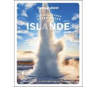 Les meilleures Expériences en Islande 1ed - Lonely Planet - Lonely Planet - broché - Guide