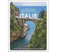 Les meilleures Expériences en Italie 1ed - Lonely Planet - Lonely Planet - broché - Guide