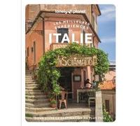 Lonely Planet – Les meilleures expériences en Italie – 2e édition