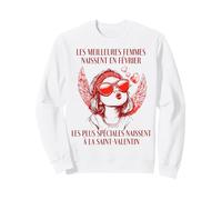 Les Meilleures Femmes Naissent en Février Saint Valentin Sweatshirt