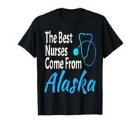 Les Meilleures infirmières Viennent de l'Alaska stéthoscope infirmière T-Shirt