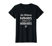 Les Meilleures Mamans fabriquent des infirmières idée Cadeau T-Shirt