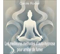 Les Meilleures Méthodes D'auto-Hypnose Pour Arrêter De Fumer