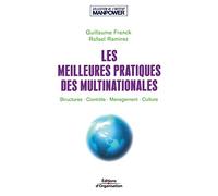 Les Meilleures Pratiques des multinationales : Structures - Contrôle - Management - Culture