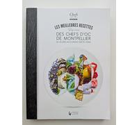Les meilleures recette signées des chefs d'Oc de Montpellier & leurs accords mets vins