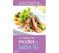 Les meilleures recettes à faibles IG - Fanny Matagne - Ideo Eds - broché - Guide
